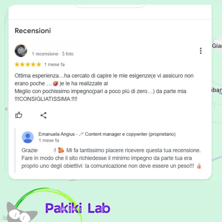 Recensione Google spontanea ricevuta da un cliente soddisfatto del sito web realizzato con impegno minimo richiesto da parte sua – Emanuela Angius, Pakiki Lab.